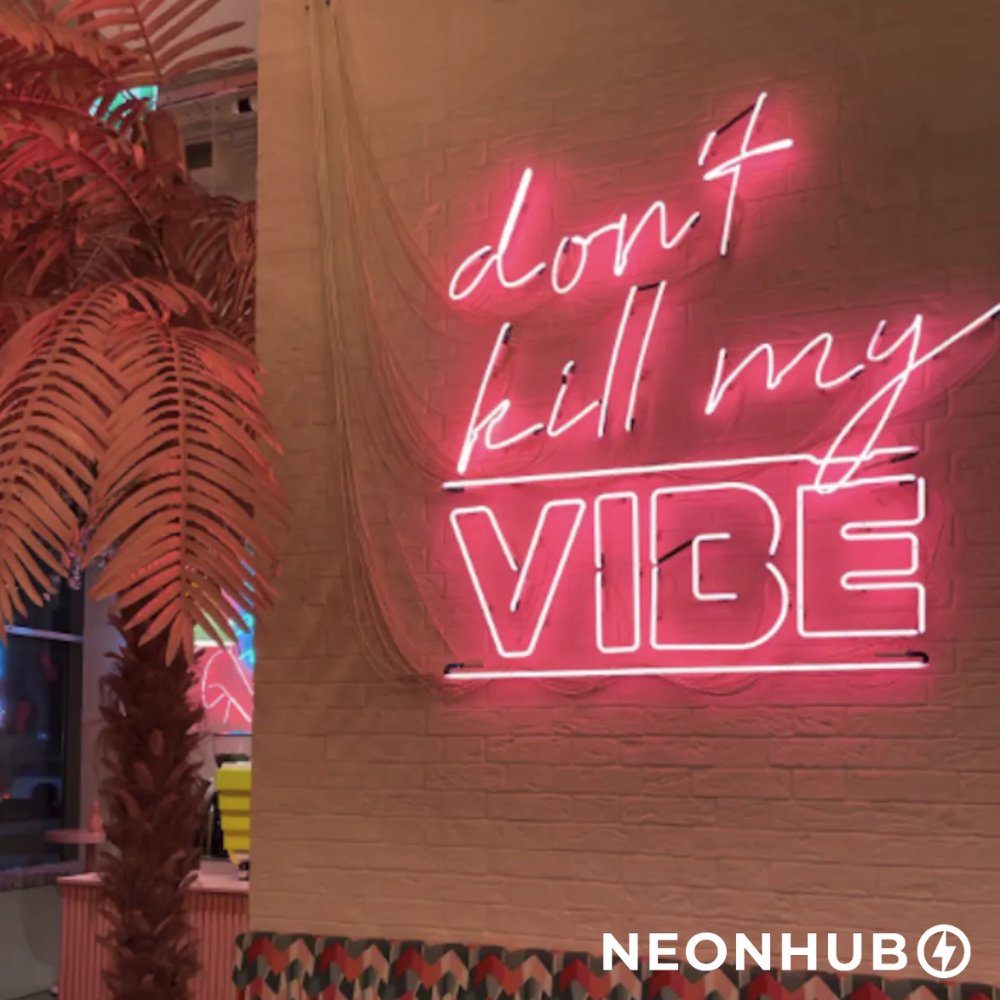 لافتة نيون "Don't Kill My Vibe".