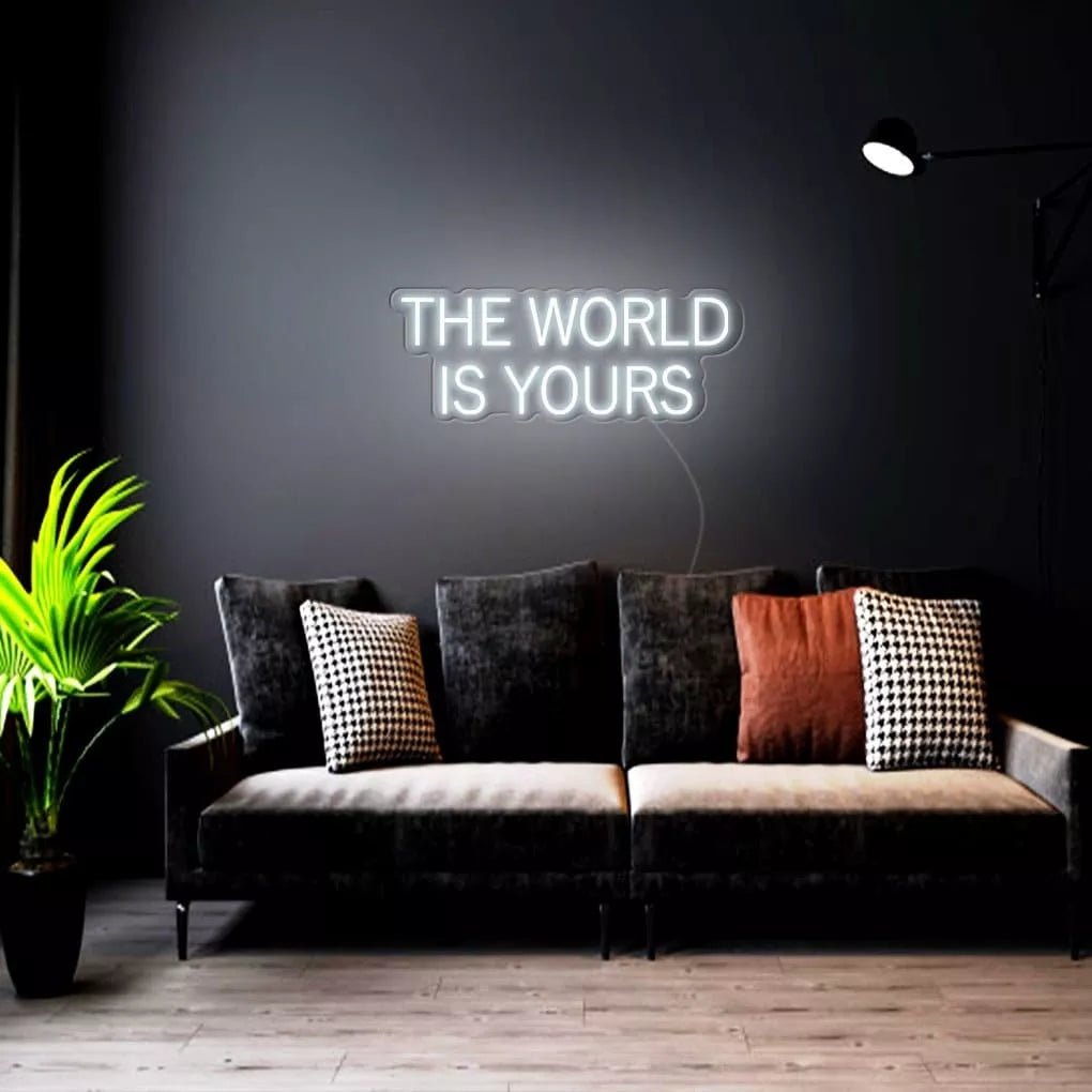 "THE WORLD IS YOURS" Neon Sign - NeonHub