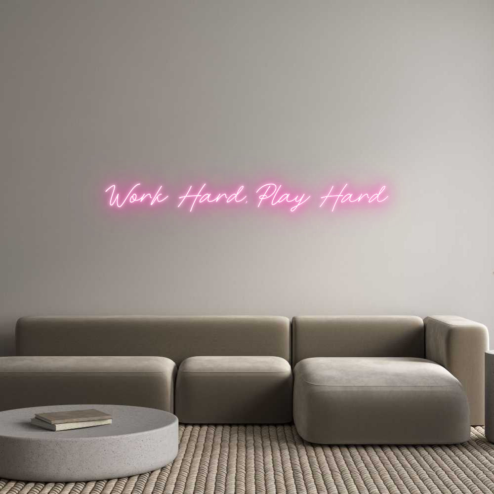 Custom Neon: Work Hard, Pl...