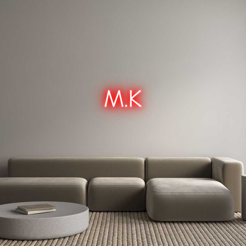 Custom Neon: M.K