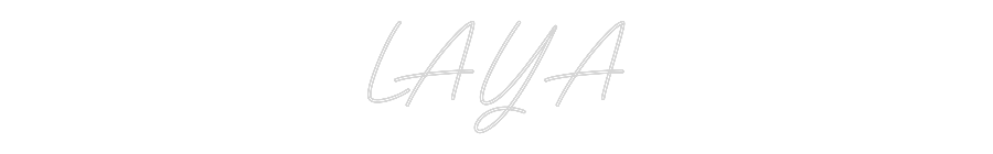 Custom Neon: LAYA