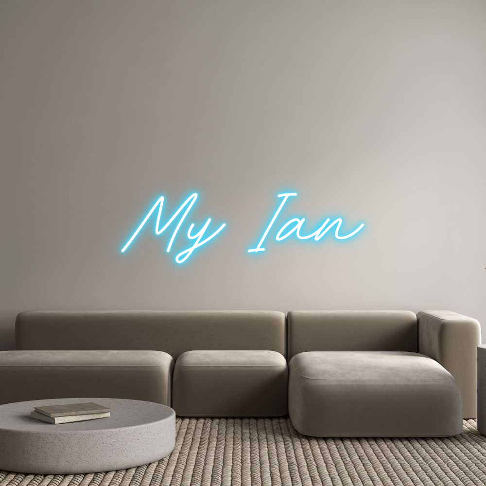 Custom Neon: My Ian