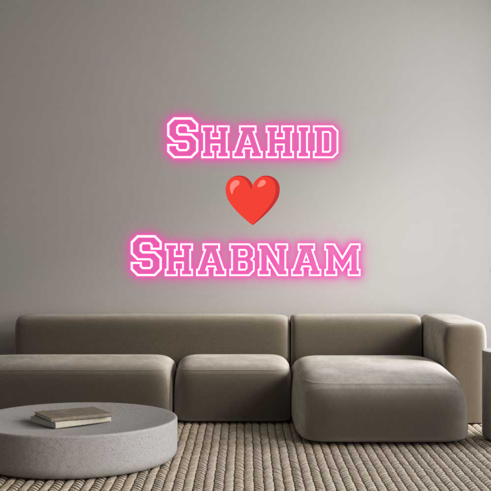 Custom Neon:  Shahid
 ❤️
...