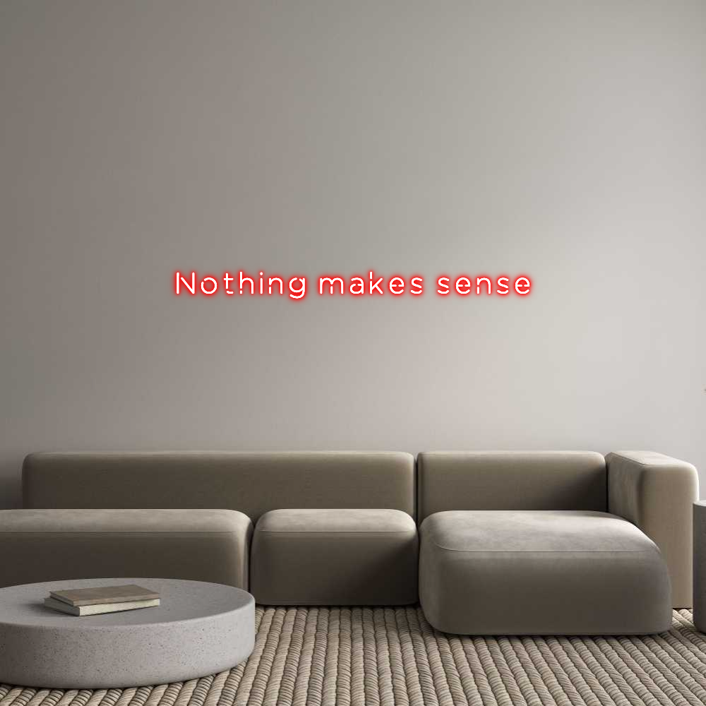 Custom Neon: Nothing  make...