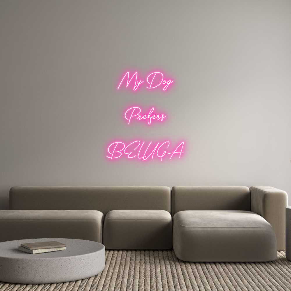 Custom Neon: My Dog
Prefe...