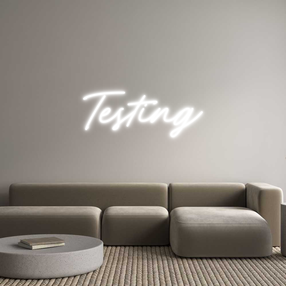 Custom Neon: Testing