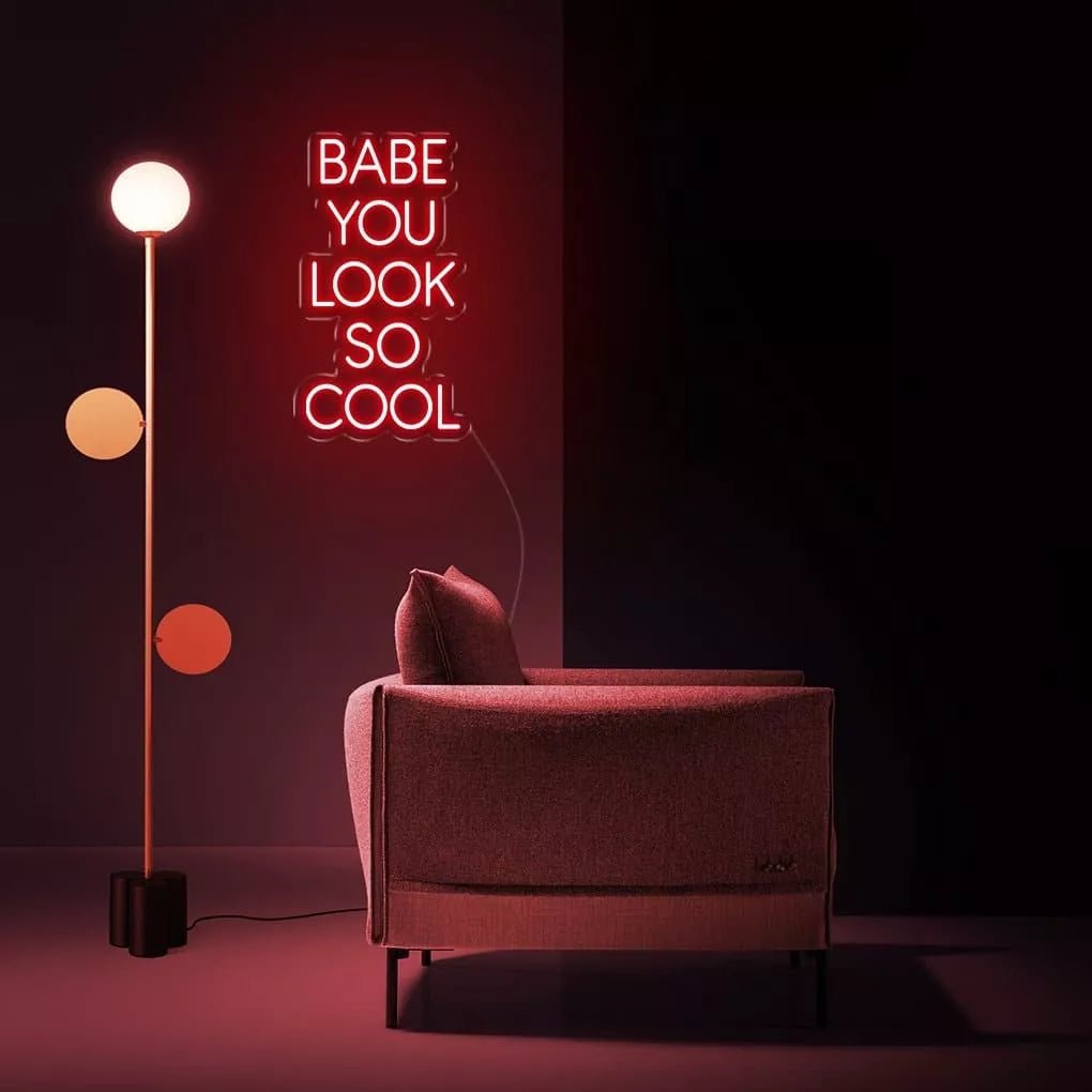"Babe You Look So Cool" Neon Sign - NeonHub