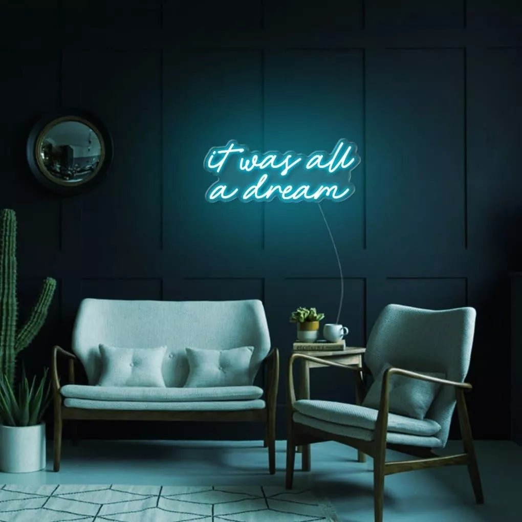 "It Was All a Dream" Neon sign - NeonHub