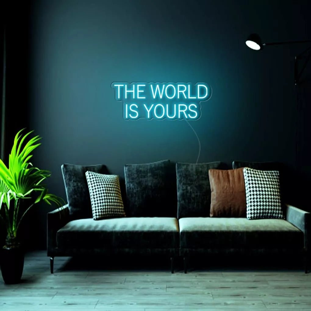 "THE WORLD IS YOURS" Neon Sign - NeonHub