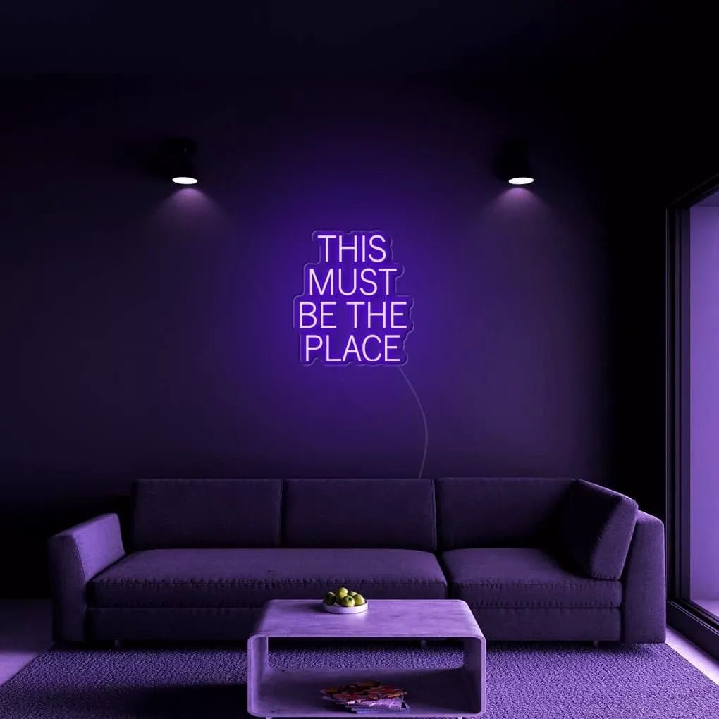 "THIS MUST BE THE PLACE" Neon Sign - NeonHub